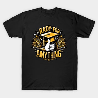 READY FOR ANYTHING - GRADUATION DAY CELEBRATION T-Shirt